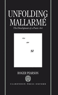 Unfolding Mallarm?: The Development of a Poetic Art