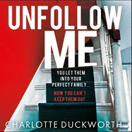 Unfollow Me: a compelling and unmissable suspense