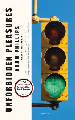 Unforbidden Pleasures - Phillips, Adam
