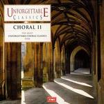 Unforgettable Classics: Choral, Vol. 2