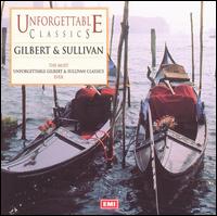 Unforgettable Classics: Gilbert and Sullivan - Glyndebourne Festival Chorus (choir, chorus); Pro Arte Orchestra; Malcolm Sargent (conductor)