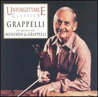 Unforgettable Classics: Grappelli - Alan Clare Trio; St�phane Grappelli (violin); St�phane Grappelli (piano); Yehudi Menuhin (violin); Max Harris (conductor)