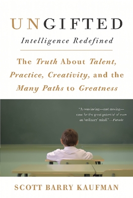 Ungifted: Intelligence Redefined - Kaufman, Scott