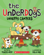 Unhappy Campers (the Underdogs #3): Volume 3