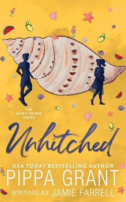 Unhitched - Farrell, Jamie, and Grant, Pippa