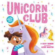 Unicorn Club: Includes Magical Unicorn Stickers!