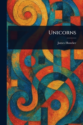 Unicorns - Huneker, James