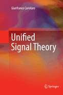 Unified Signal Theory