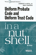 Uniform Probate Code and Uniform Trust Code in a Nutshell