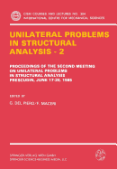 Unilateral Problems in Structural Analysis -- 2: Proceedings of the Second Meeting on Unilateral Problems in Structural Analysis, Prescudin, June 17-20, 1985