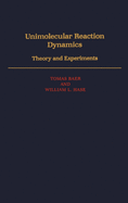 Unimolecular Reaction Dynamics: Theory & Experiments
