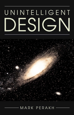 Unintelligent Design - Perakh, Mark