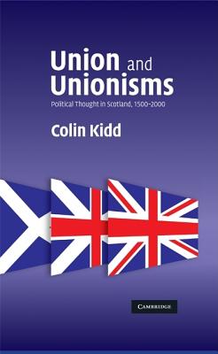 Union and Unionisms - Kidd, Colin