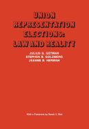 Union Representation Elections: Law and Reality