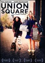 Union Square - Nancy Savoca