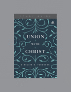 Union with Christ, Teaching Series Study Guide