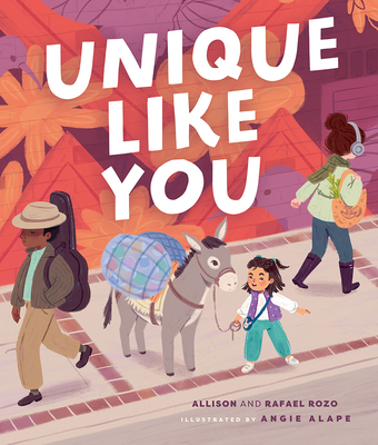 Unique Like You - Rozo, Allison, and Rozo, Rafael