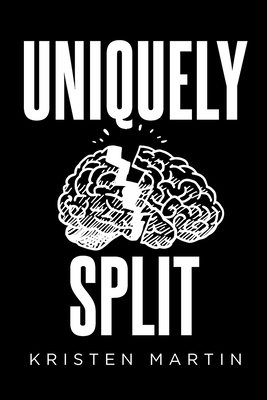 Uniquely Split - Martin, Kristen