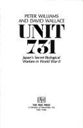 Unit 731: Japan's Secret Biological Warfare in World War II