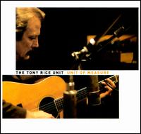 Unit of Measure - Tony Rice Unit