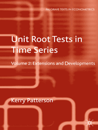 Unit Root Tests in Time Series Volume 2: Extensions and Developments