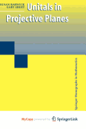 Unitals in Projective Planes