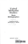 United Methodist Studies: Basic Bibliographies