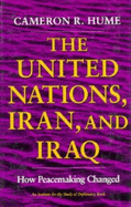 United Nations, Iran, and Iraq: How Peacemaking Changed
