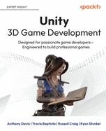 Unity 3D Game Development: Designed for passionate game developers-Engineered to build professional games