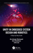 Unity in Embedded System Design and Robotics: A Step-By-Step Guide