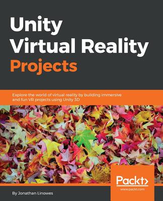 Unity Virtual Reality Projects - Linowes, Jonathan