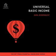 Universal Basic Income: (The Mit Press Essential Knowledge Series)