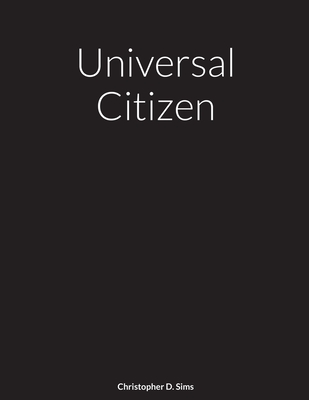 Universal Citizen - Sims, Christopher