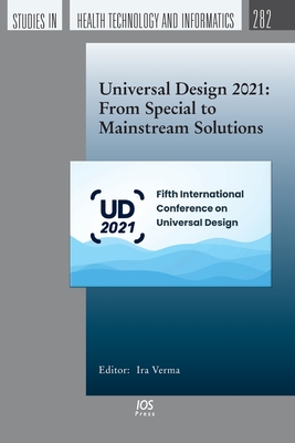 Universal Design 2021: From Special to Mainstream Solutions - Verma, Ira (Editor)