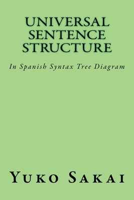 Universal Sentence Structure: In Spanish Syntax Tree Diagram - Sakai, Yuko