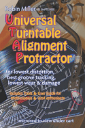 Universal Turntable Alignment Protractor: in-publication UTAP, bonus tools, USER GUIDE & REFERENCE