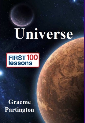 Universe: First 100 Lessons - Partington, Graeme