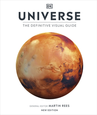 Universe: The Definitive Visual Guide - DK, and Rees, Martin (Consultant editor)