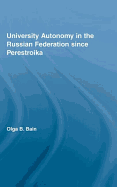 University Autonomy in Russian Federation Since Perestroika