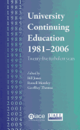 University Continuing Education 1981-2006: Twenty Five Turbulent Years