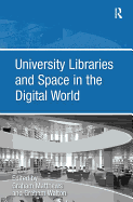 University Libraries and Space in the Digital World