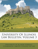 University of Illinois Law Bulletin, Volume 3