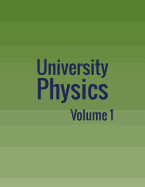 University Physics: Volume 1