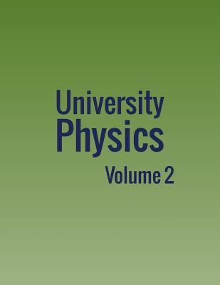 University Physics: Volume 2 - Moebs, William, and Ling, Samuel J, and Sanny, Jeff