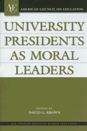 University Presidents as Moral Leaders