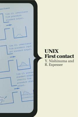 Unix: First Contact - Nishinuma, Y, and Espesser, R, and Mariani, J a (Editor)
