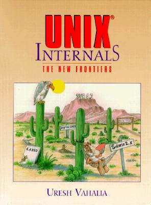 UNIX Internals: The New Frontiers - Vahalia, Uresh