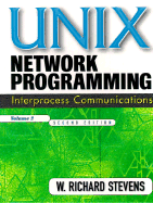 Unix Network Programming, Volume 2: Interprocess Communications