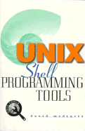 Unix Shell Programming Tools - Medinets, David, and Medinets, Dave