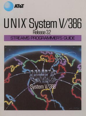 Unix System V Release 3.2 Streams Programmer's Guide - The Unix System Group